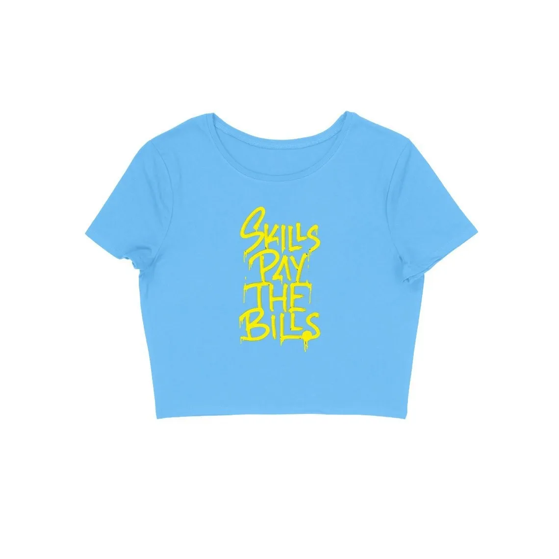 Skills Pay The Bills Crop Top - CT00027